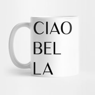 Ciao Bella Mug